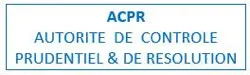 ACPR, Autorité de contrôle prudentiel et de résolution